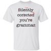 Silently Corected You’re Grammar Classic shirt