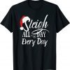 Sleigh All Day Christmas Novelty Classic Shirt