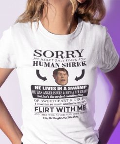 Sorry My Heart Only Beats For Human Shrek Gift Shirt