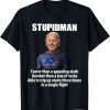 Stupïdman Joe Bïden Chant Impeach Bïden Dumber Classic T-Shirt