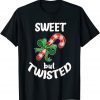 Sweet but twisted Xmas Christmas Candy cane Gift Shirt