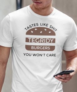 Tastes Like Shit Tegridy Burger You Won’t Care Classic Shirt