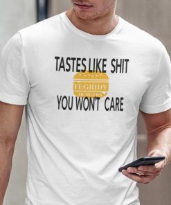 Tastes Like Shit Tegridy Burger You Won’t Care Unisex Shirt