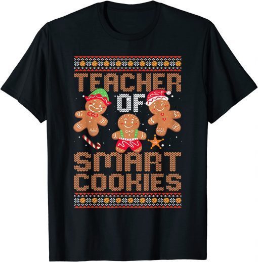 Teacher Of Smart Cookies Xmas Ugly Christmas Sweater Classic Shirt