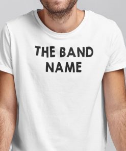 The Band Name Limited T-Shirt