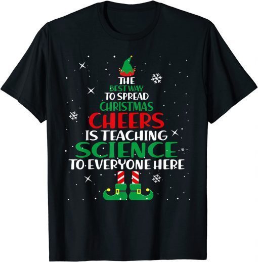 The Best Way To Spread Christmas Cheer Science Teacher Unisex Shirt