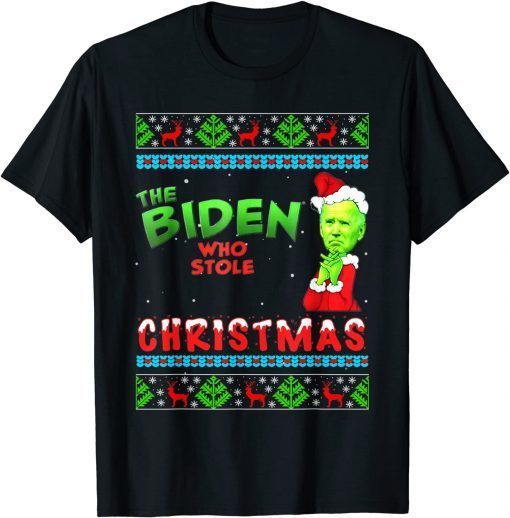 The Biden Who Stole Christmas Anti-Biden Ugly Christmas T-Shirt