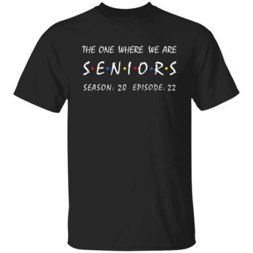 The One Where We Are Seniors Season 20 Episode 22 Classic T-shirt