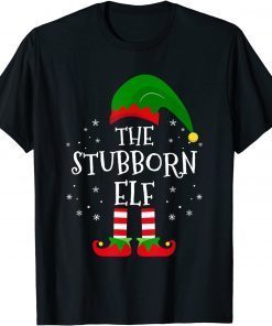 The Stubborn Elf Xmas Matching Family Christmas Pajama Classic Shirt