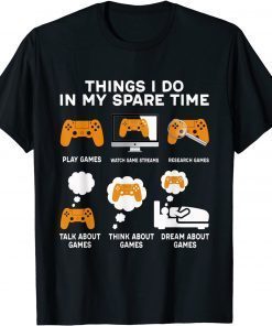 Things I Do In My Spare Time Game Video Games T-Shirt