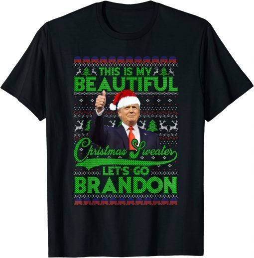 This Is My Beautiful Christmas Sweater Trump Ugly Christmas T-Shirt