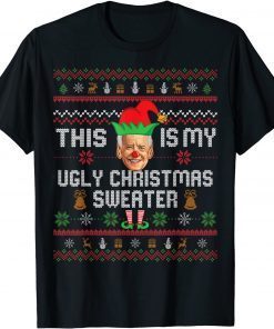 This Is My Ugly Christmas Anti-Biden Sweater Biden Elf Gift Shirt