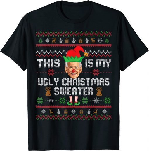 This Is My Ugly Christmas Anti-Biden Sweater Biden Elf Gift Shirt