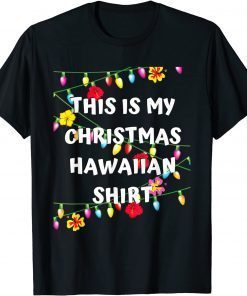 This is My Christmas Hawaiian Shirt - Christmas Hawaiian T-Shirt