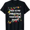 This is My Christmas Hawaiian Gift T-Shirt
