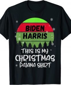 This is My Christmas Pajama 2022 Biden Harris Lovers Costume Classic Shirt