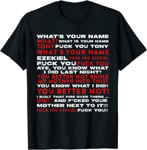 Tony and Ezekiel Shirt What Is Your Name Conversation Unisex Shirt