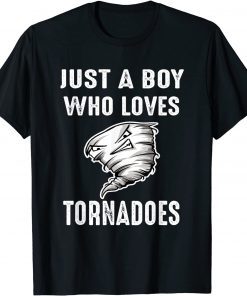 Tornado Storms Just a Boy Kid Hurricane Weather Chaser Unisex Shirt