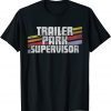 Trailer Park Supervisor Gift Shirt