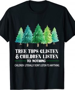 Tree tops Glisten Children Listen to Nothing Watercolor Tree Unisex Shirt