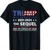 Trump 2021-2024 Conservatives Anti-liberal Cry Again Us Flag T-Shirt