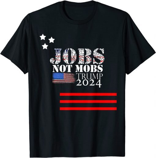 Trump 2024 Election Keep America Great Jobs Mot Mobs Gift Shirt