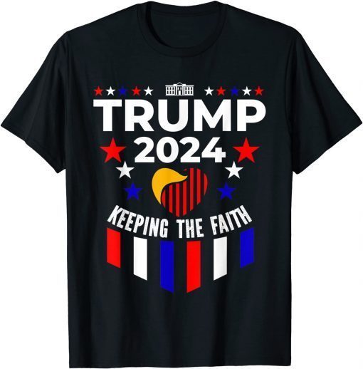 Trump 2024 Keeping The Faith Classic Shirt