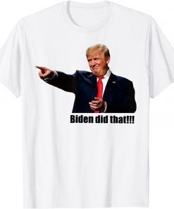 Trump Biden I Did That Gas Crisis Anti Biden Gift Shirt