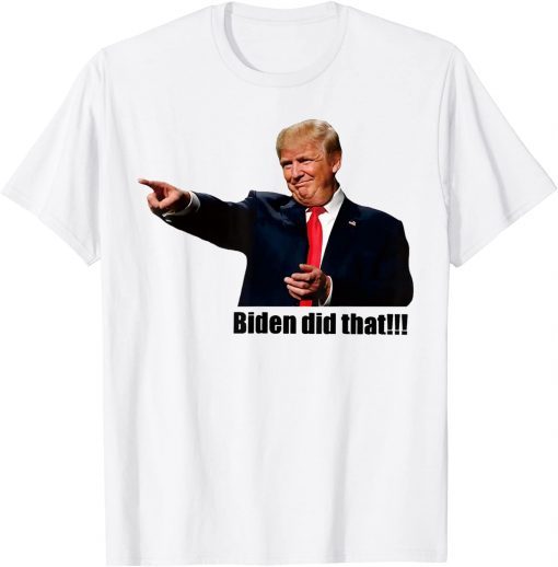 Trump Biden I Did That Gas Crisis Anti Biden Gift Shirt