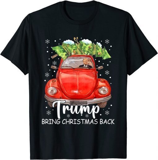 Trump Bring Christmas Back Merry Xmas Trump Riding Red Truck Gift Shirt