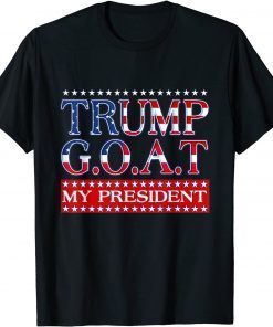 Trump Greatest of All Time, President Trump Classic Shirt