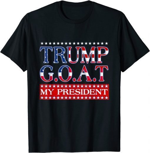 Trump Greatest of All Time, President Trump Classic Shirt