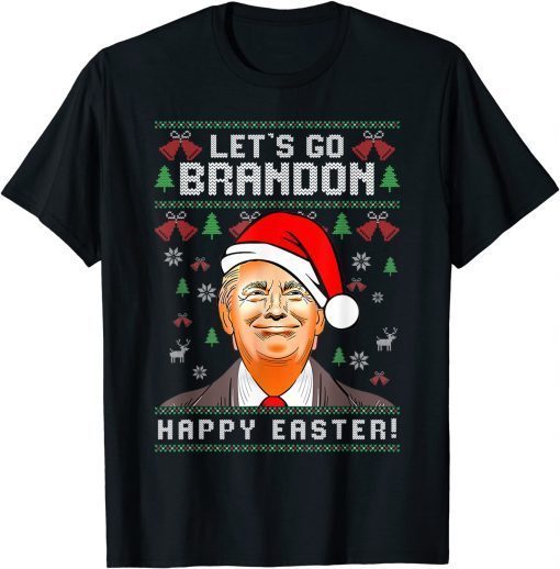 Trump Happy Easter Lets Go Branson Brandon Ugly Xmas Limited T-Shirt