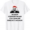 Trump Make Christmas Pajamas Great Again Political Vintage Gift Shirt