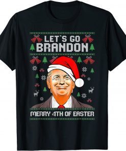 Trump Merry 4th Of Easter Lets Go Branson Brandon Ugly Xmas Gift Shirt