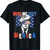 Trump Miss Me Yet 4th of July Trump T-Shirt