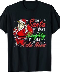 Trump Naughty Christmas Pajamas Dear Santa Fake News Unisex Shirt