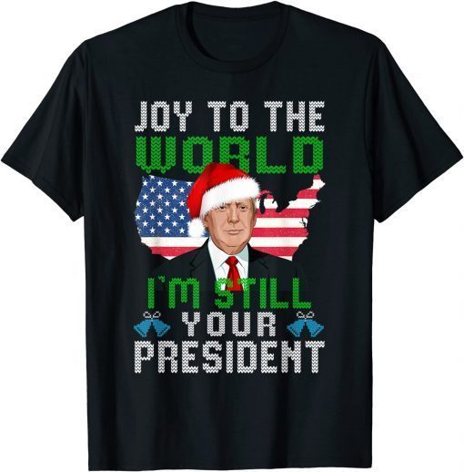 Trump Santa Hat USA Ugly Christmas I'm Still Your President Limited Shirt