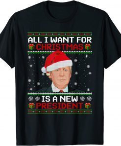 Trump Santa I Want Christmas Is A New President Ugly Xmas Gift Shirt