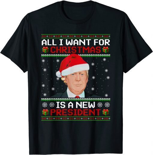 Trump Santa I Want Christmas Is A New President Ugly Xmas Gift Shirt