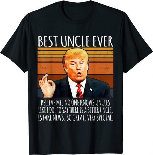 Trump Speech Vintage Best Uncle Ever Unisex Shirt