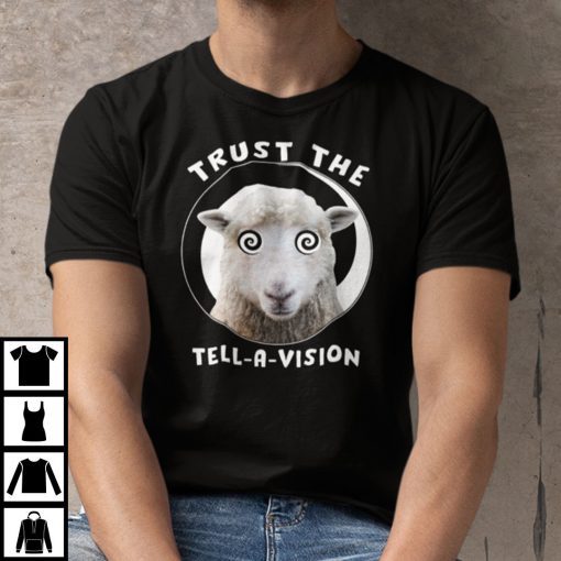 Trust The Tell-A-Vision Sheep Fake News Gift Shirt