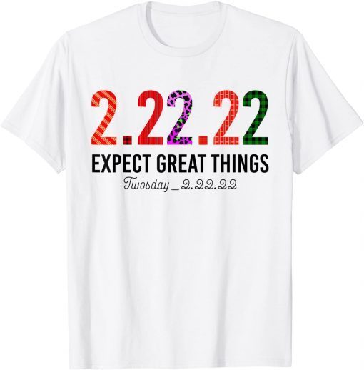 Twosday Tuesday February 22nd 2022 2-22-22 Gift Shirt