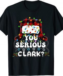 U Serious Clark Christmas Vacation Ugly Christmas Sweater Classic Shirt