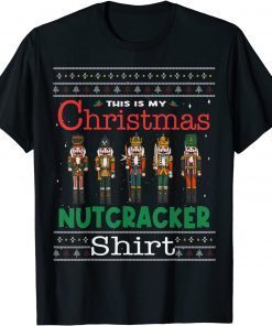 Ugly Christmas Pajama This Is My Christmas Nutcracker Gift Shirt