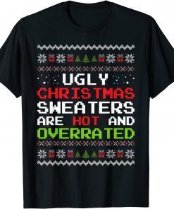 Ugly Christmas Sweaters Are Hot And Overra Ted Ugly X-mas Unisex Shirt