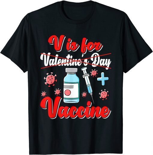 V Is For Vaccine Valentine's Day Nurse Unisex Shirt