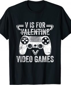 V Is For Video Games Funny Valentines Day Gamer Unisex Shirt