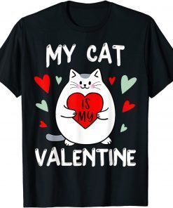 Valentine's Day My Cat Is My Valentine Kitten Lover Heart Classic Shirt