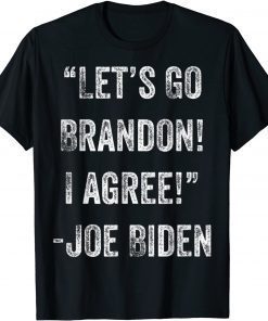 Vintage Lets Go Brandon I Agree - Joe Biden Gift Shirt